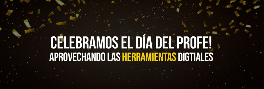 Celebramos el día del profe