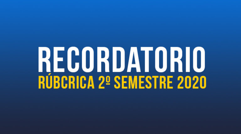 Recordatorio Rúbrica 2º Semestre 2020