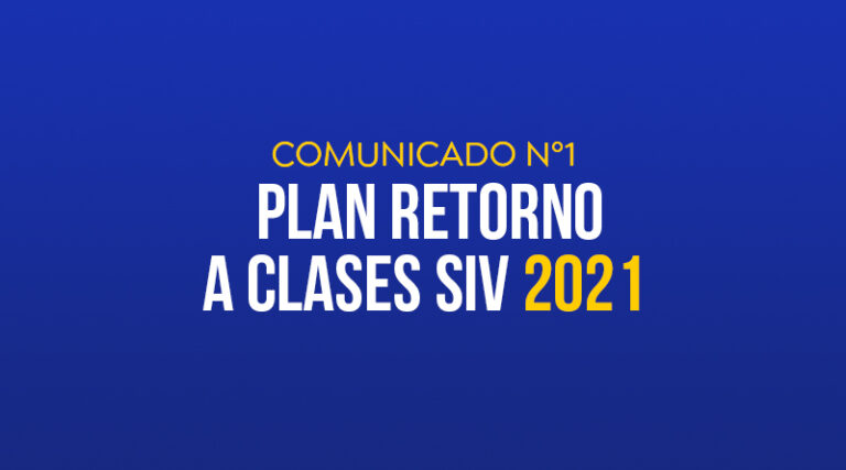 Comunicado N°1- Plan Retorno a Clases SIV 2021