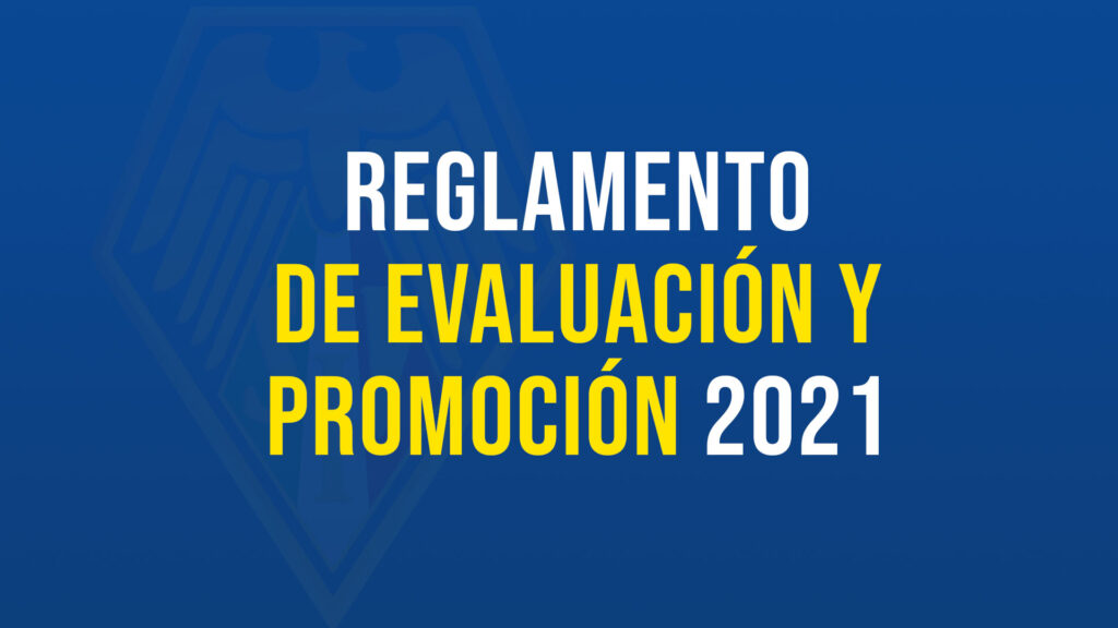 REGLAMENTO DE EVALUACIÓN Y PROMOCIÓN 2021