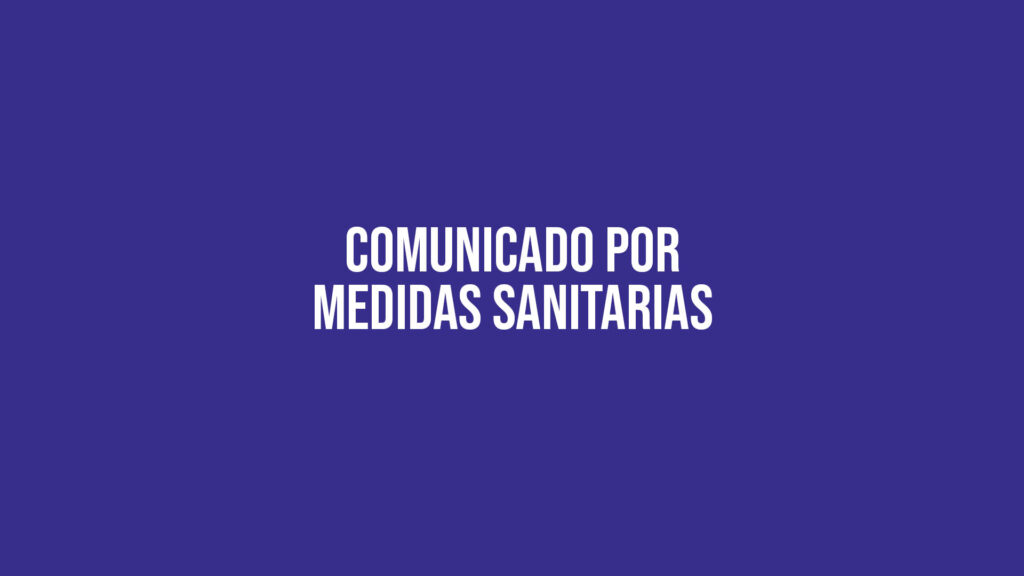 Comunicado por Medidas Sanitarias