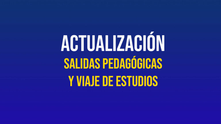Actualizaión Salidas Pedagógicas y VIaje de Estudios