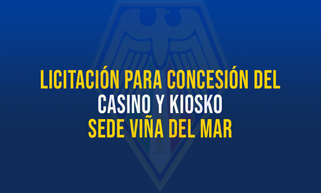 Licitación para Concesión del Casino y Kiosko Sede Viña del Mar