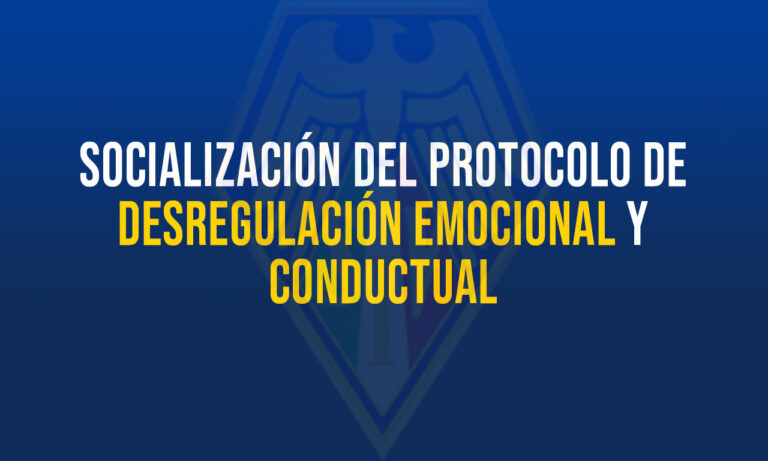 Socialización del protocolo de Desregulación Emocional y Conductual